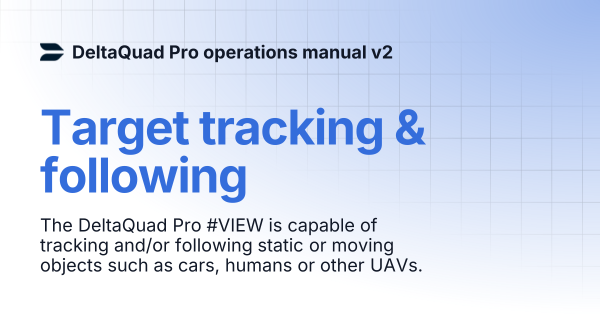 Target tracking & following | DeltaQuad Pro operations manual v2