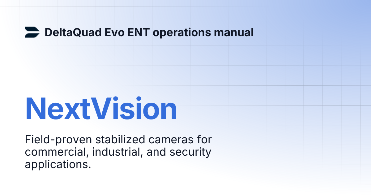NextVision | DeltaQuad Evo ENT operations manual