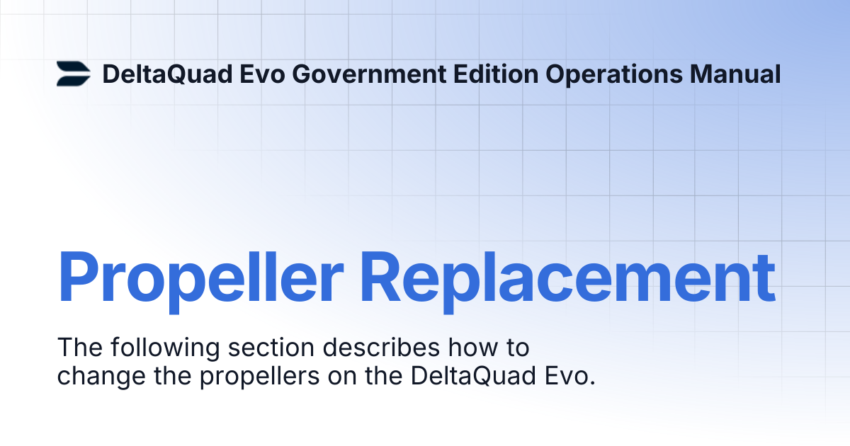 Propeller Replacement | DeltaQuad Evo Government Edition Operations Manual