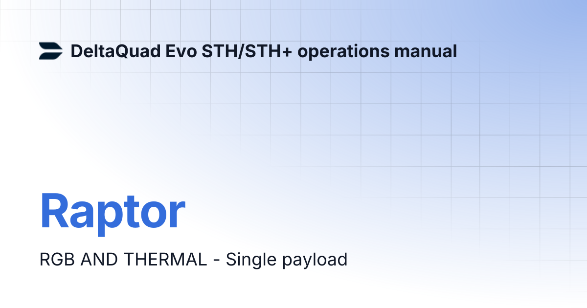 Raptor | DeltaQuad Evo STH/STH+ operations manual