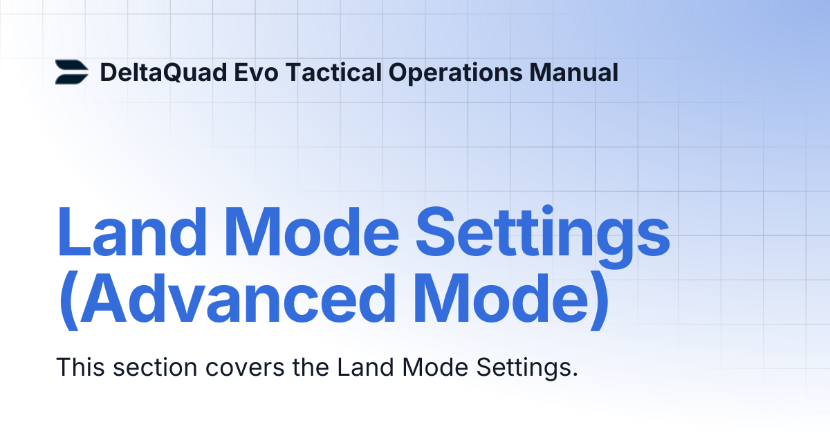 Land Mode Settings (Advanced Mode) | DeltaQuad Evo Tactical Operations ...